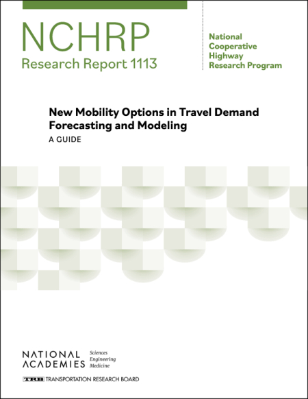 New Mobility Options in Travel Demand Forecasting and Modeling: A Guide