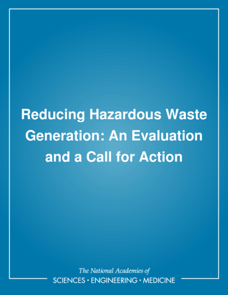 Reducing Hazardous Waste Generation: An Evaluation and a Call for Action