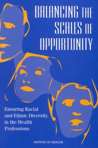 Balancing the Scales of Opportunity: Ensuring Racial and Ethnic Diversity in the Health Professions