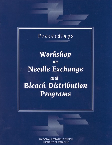 Proceedings--Workshop on Needle Exchange and Bleach Distribution Programs