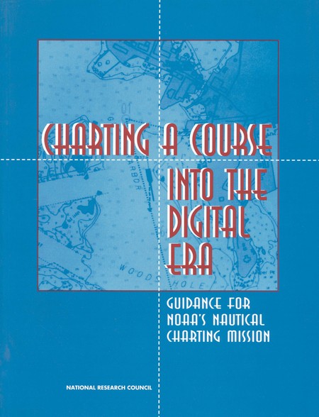 Charting a Course into the Digital Era: Guidance for NOAA's Nautical Charting Mission