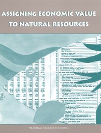 Assigning Economic Value to Natural Resources
