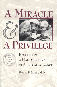 A Miracle and a Privilege: Recounting a Half Century of Surgical Advance