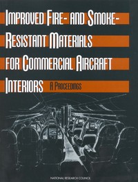 Improved Fire- and Smoke-Resistant Materials for Commercial Aircraft Interiors: A Proceedings