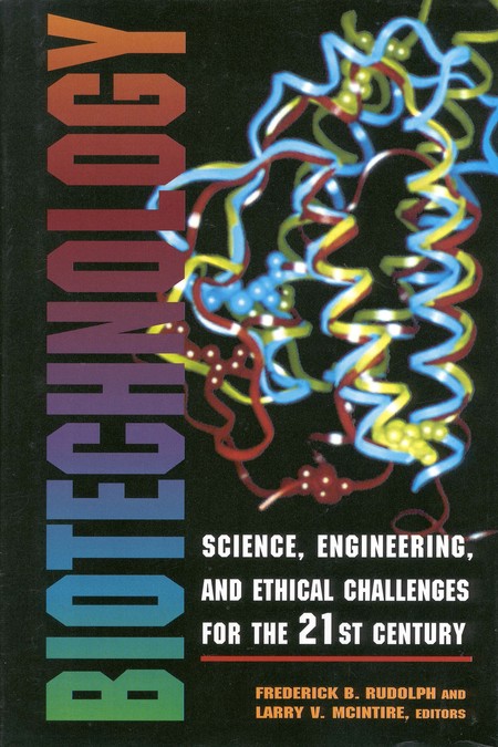 Cover: Biotechnology: Science, Engineering, and Ethical Challenges for the Twenty-First Century