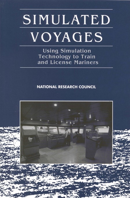 Cover: Simulated Voyages: Using Simulation Technology to Train and License Mariners