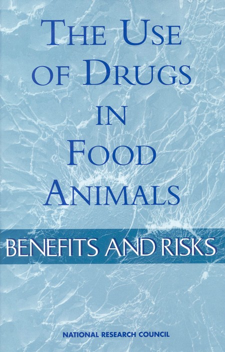 Cover: The Use of Drugs in Food Animals: Benefits and Risks