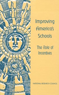 Improving America's Schools: The Role of Incentives