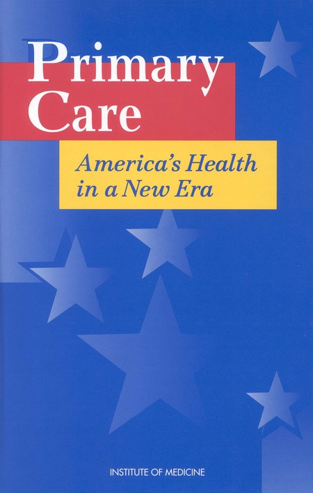 Primary Care: America's Health in a New Era
