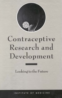 Contraceptive Research and Development: Looking to the Future
