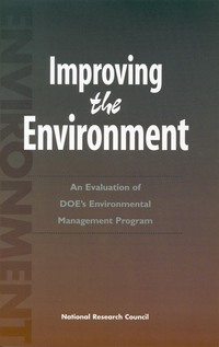 Improving the Environment: An Evaluation of the DOE's Environmental Management Program