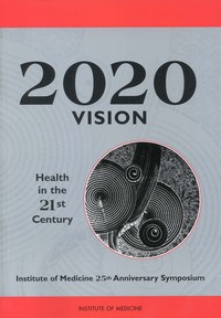 2020 Vision: Health in the 21st Century