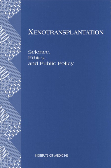 Cover: Xenotransplantation: Science, Ethics, and Public Policy