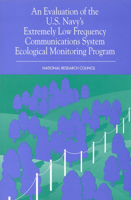 An Evaluation of the U.S. Navy's Extremely Low Frequency Submarine Communications Ecological Monitoring Program