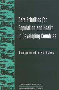 Data Priorities for Population and Health in Developing Countries: Summary of a Workshop