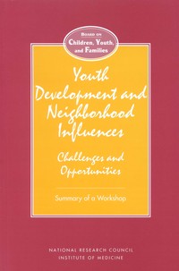 Youth Development and Neighborhood Influences: Challenges and Opportunities