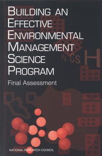 Building an Effective Environmental Management Science Program: Final Assessment