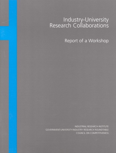 Industry-University Research Collaborations: Report of a Workshop