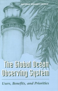 The Global Ocean Observing System: Users, Benefits, and Priorities