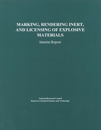 Marking, Rendering Inert, and Licensing of Explosive Materials: Interim Report