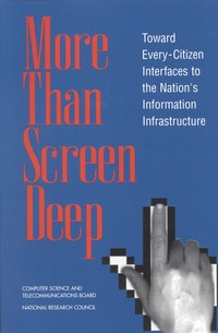 More Than Screen Deep: Toward Every-Citizen Interfaces to the Nation's Information Infrastructure