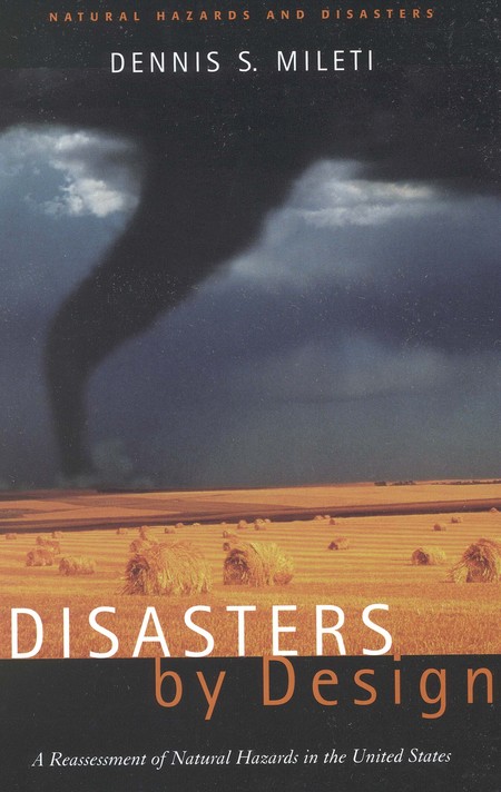 Cover: Disasters by Design: A Reassessment of Natural Hazards in the United States