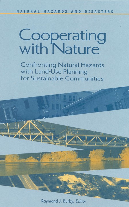 Cover: Cooperating with Nature: Confronting Natural Hazards with Land-Use Planning for Sustainable Communities