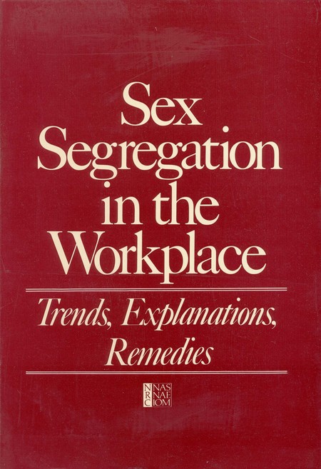 Cover: Sex Segregation in the Workplace: Trends, Explanations, Remedies