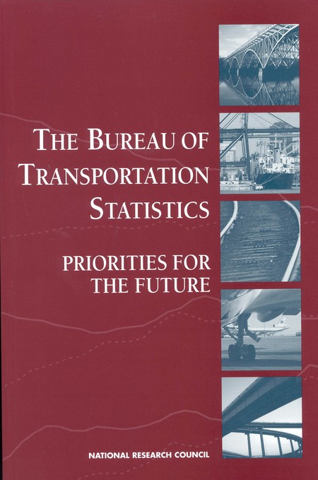 Cover: The Bureau of Transportation Statistics: Priorities for the Future
