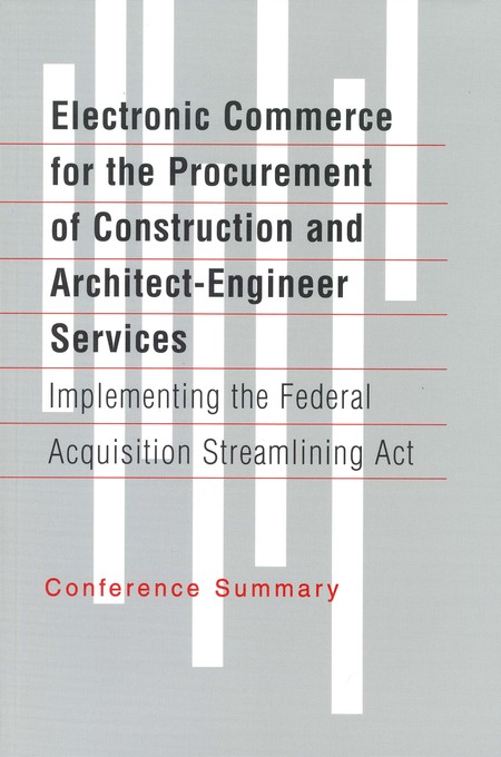 Electronic Commerce for the Procurement of Construction and Architect-Engineer Services: Implementing the Federal Acquisition Streamlining Act