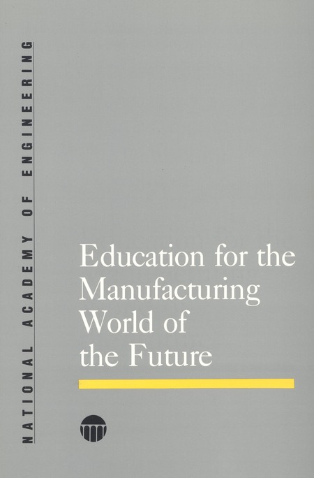 Education for the Manufacturing World of the Future
