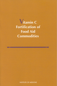 Vitamin C Fortification of Food Aid Commodities: Final Report