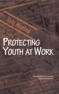 Protecting Youth at Work: Health, Safety, and Development of Working Children and Adolescents in the United States
