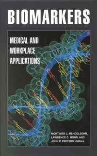Biomarkers: Medical and Workplace Applications