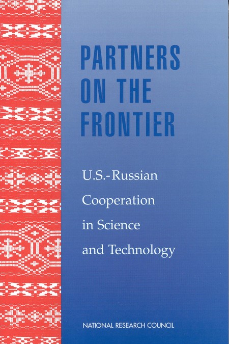 Partners on the Frontier: The Future of U.S.-Russian Cooperation in Science and Technology