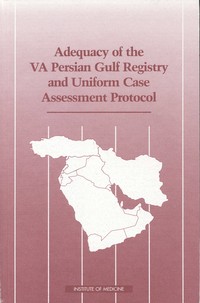 Adequacy of the VA Persian Gulf Registry and Uniform Case Assessment Protocol
