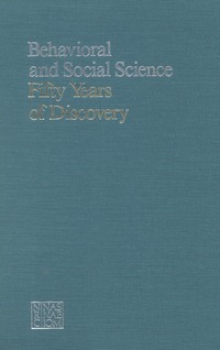 Behavioral and Social Science: 50 Years of Discovery