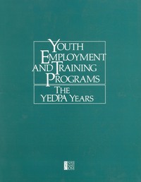 Youth Employment and Training Programs: The YEDPA Years
