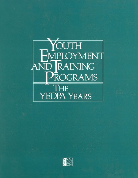 Youth Employment and Training Programs: The YEDPA Years