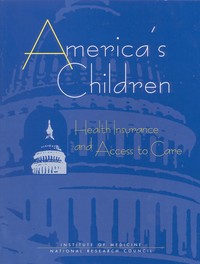 America's Children: Health Insurance and Access to Care