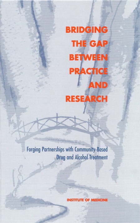 Bridging the Gap Between Practice and Research: Forging Partnerships with Community-Based Drug and Alcohol Treatment