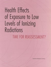 Health Effects of Exposure to Low Levels of Ionizing Radiations: Time for Reassessment?