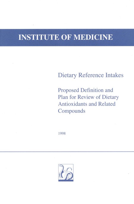 Dietary Reference Intakes: Proposed Definition and Plan for Review of Dietary Antioxidants and Related Compounds