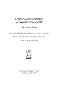 Leading Health Indicators for Healthy People 2010: First Interim Report