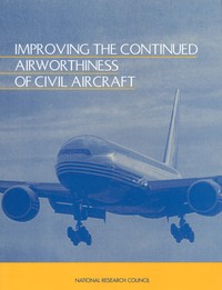 Improving the Continued Airworthiness of Civil Aircraft: A Strategy for the FAA's Aircraft Certification Service