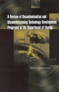 A Review of Decontamination and Decommissioning Technology Development Programs at the Department of Energy