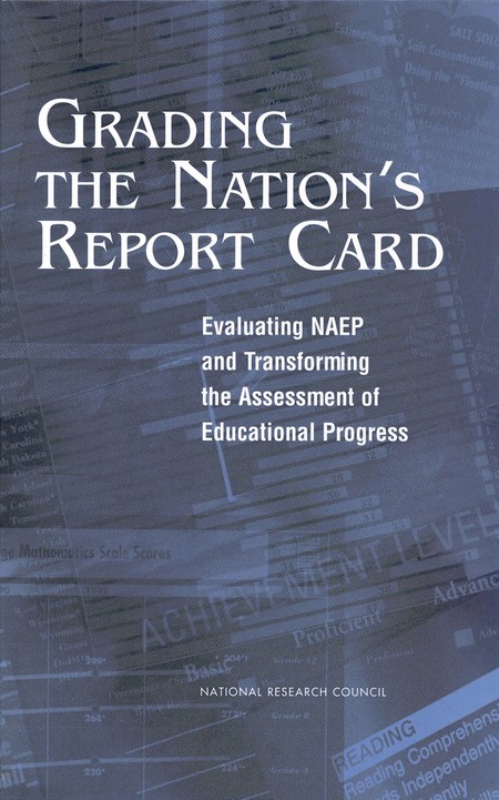 Cover: Grading the Nation's Report Card: Evaluating NAEP and Transforming the Assessment of Educational Progress