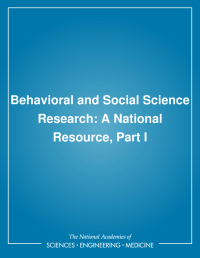 Behavioral and Social Science Research: A National Resource, Part I