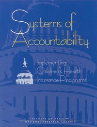 Systems of Accountability: Implementing Children's Health Insurance Programs