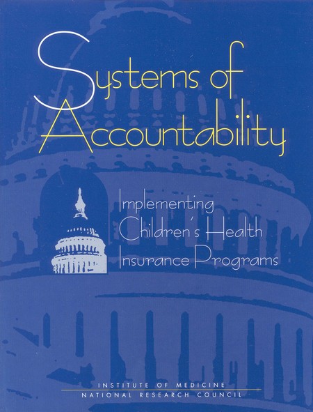Systems of Accountability: Implementing Children's Health Insurance Programs